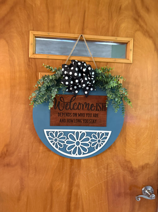 Welcome ish sign